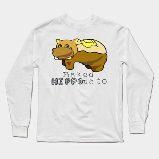 Baked Hippo-tato Long Sleeve T-Shirt